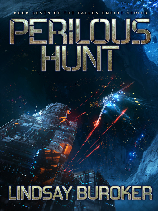 Title details for Perilous Hunt (Fallen Empire, Book 7) by Lindsay Buroker - Available